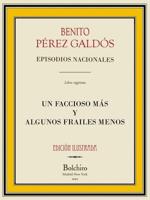 cover image of Un faccioso más y algunos frailes menos (Episodios Nacionales, 2º Serie- X novela). Edición Ilustrada
